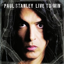 LIVE TO WIN/   PAUL STANLEY
